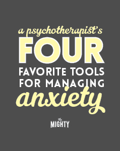  My 4 Favorite Tools for Managing Anxiety 