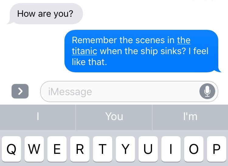 text that says remember the scenes in the titanic when the ship sinks. i feel like that