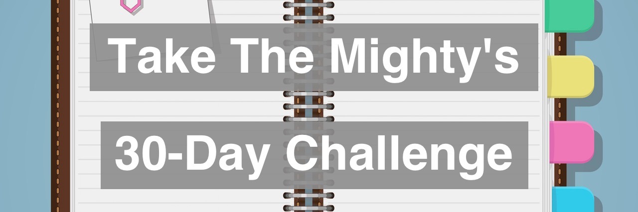 My Mighty Month 30-Day Journaling Challenge Opened notebook with colored tabs clips and pencil text that says "Take The Mighty's 30-Day Challenge" is overlayed