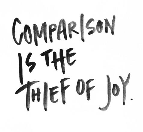 comparison is the thief of joy