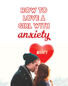  How to Love a Girl With Anxiety 