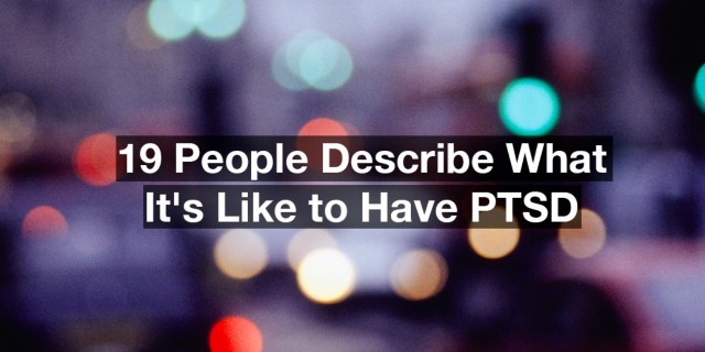 blurred city traffic. Text reads: 19 people describe what it's like to have PTSD