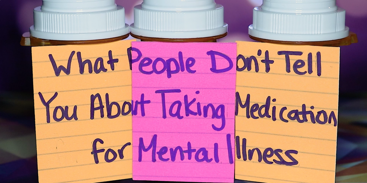 what-people-don-t-tell-you-about-taking-medication-for-menta