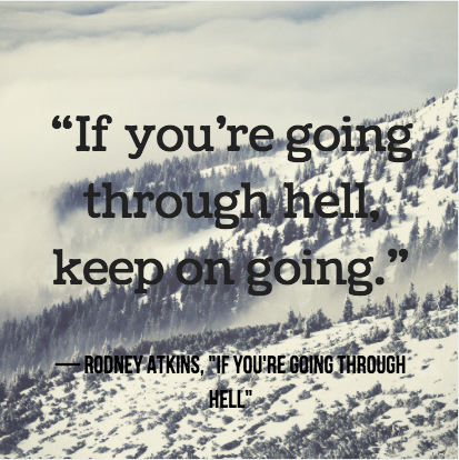 grief meme that says if youre going through hell keep on going