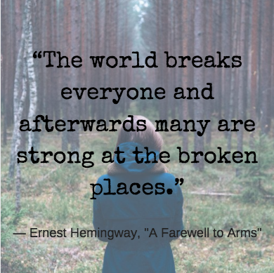 grief meme that says the world breaks everyone and afterwards many are strong at the broken places