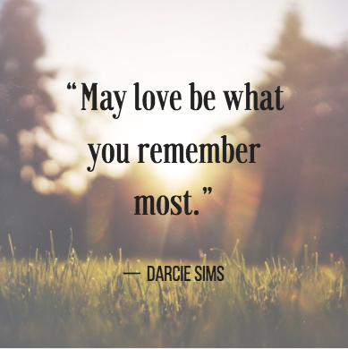 grief meme that says may love be what you remember most