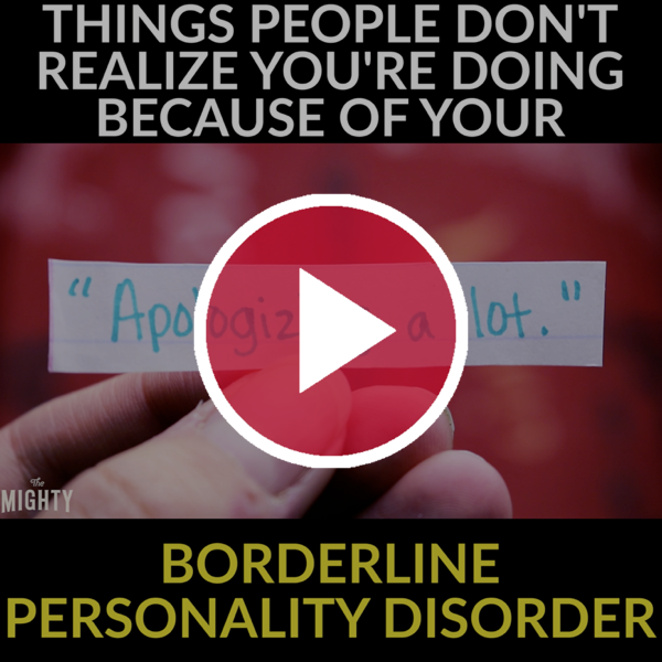 Borderline Personality Disorder The Mighty