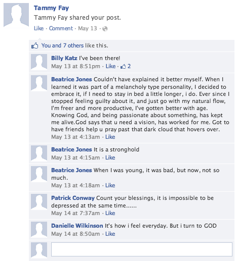 Comment reads: "Couldn't have explained it better myself. When I learned it was part of my melancholy type personality. I decided to embrace it, if I needed to stay in bed a little longer, I do. Even since I stopped feeling guilty about it, and just go with my natural flow. I'm freer and more productive, I've gotten better with age. Knowing God, and being passionate about something, has kept me alive. God says that u need a vision, has worked for me. Got to have friends help u pray past that dark cloud that hovers over. 