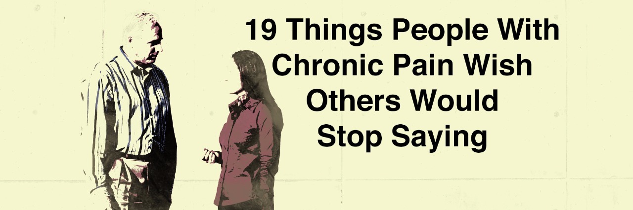 couple talking with text 19 things people with chronic pain wish others would stop sayign