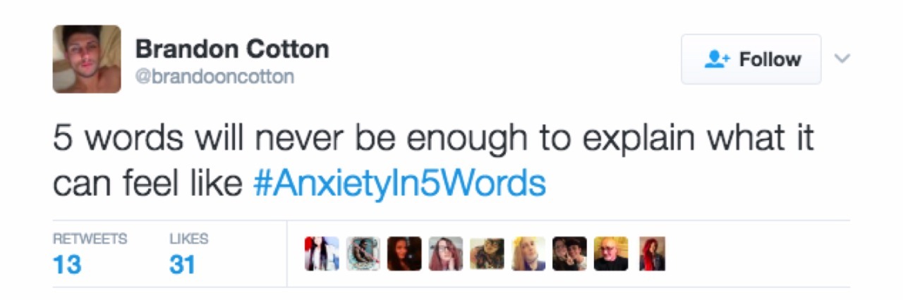 Tweet which reads, " 5 words will never be enough to explain what it can feel like #AnxietyIn5Words"