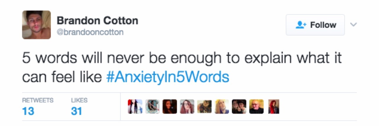 #Anxietyin5Words Trends on Twitter Tweet which reads, " 5 words will never be enough to explain what it can feel like #AnxietyIn5Words"