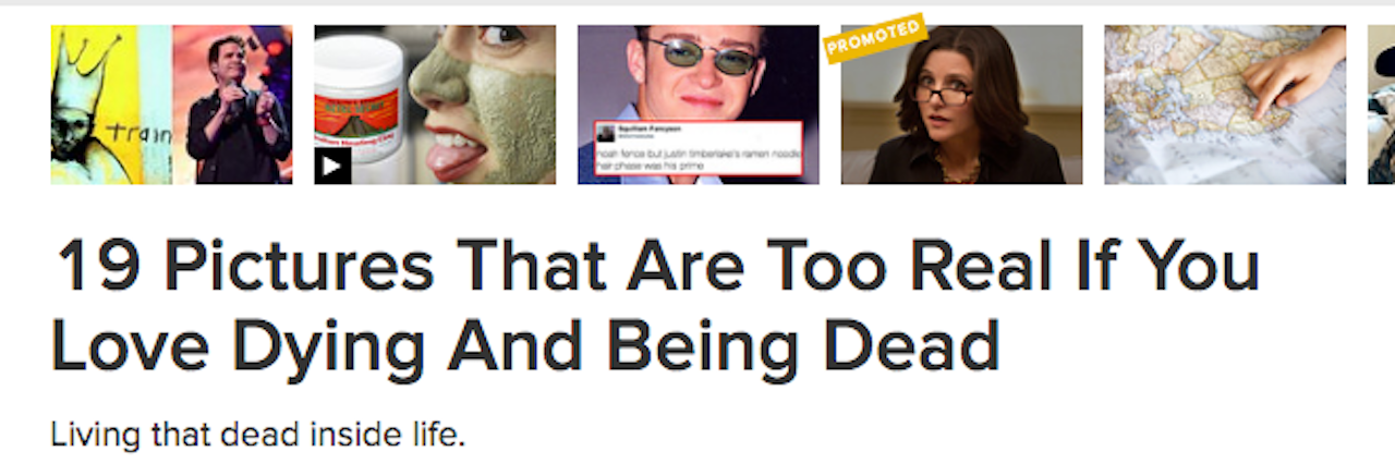 I Don't Find Humor in BuzzFeed's Article for People Who 'Love Dying' buzzfeed article about loving death