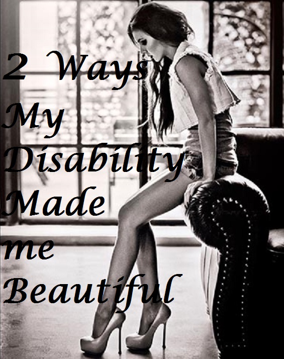 woman sitting on arm of couch with text 2 ways my disability made me beautiful