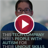This Tech Company Hires People With Autism for Their Unique Skills