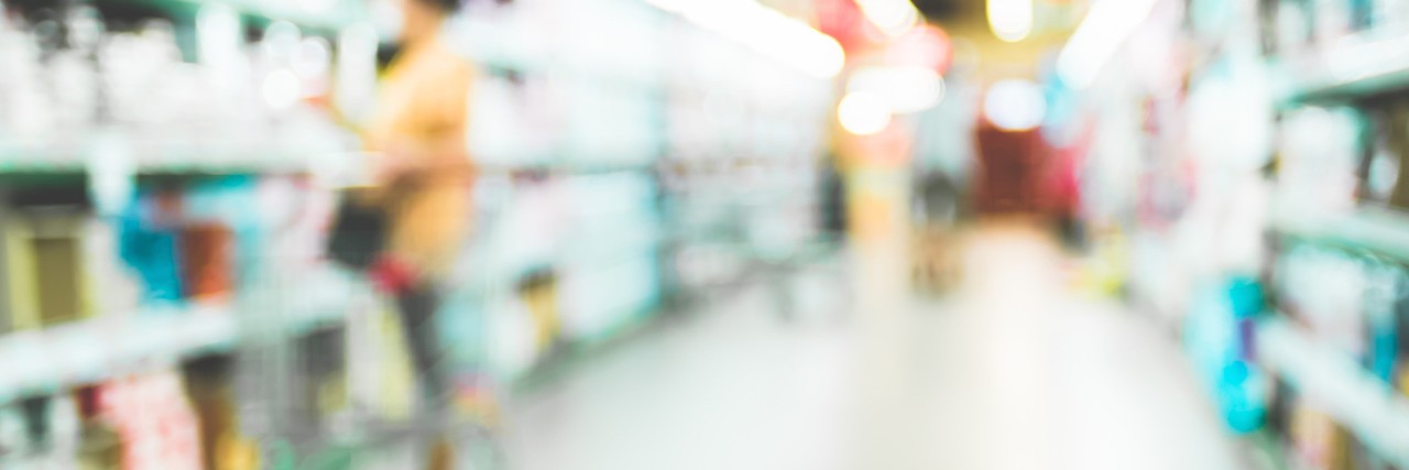 Sometimes Panic Attacks Can't Be Explained and That's OK blurry picture of a grocery store
