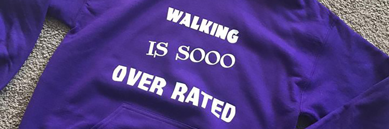 Realizing Walking Is So Overrated as a Person With Cerebral Palsy "Walking Is Sooo Overrated."