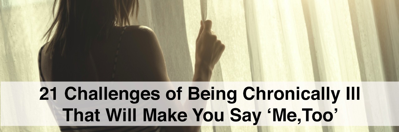 21 Challenges of Being Chronically Ill That Will Make You Say Me, Too Lonesome girl holding a curtain. with text 22 challenges of being chronically ill that will make you say me too