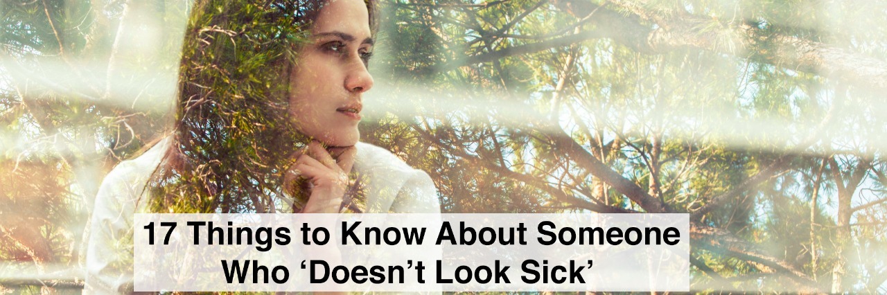 Double exposure of beautiful woman and tree branches with text 17 things to know about someone who doesnt look sick