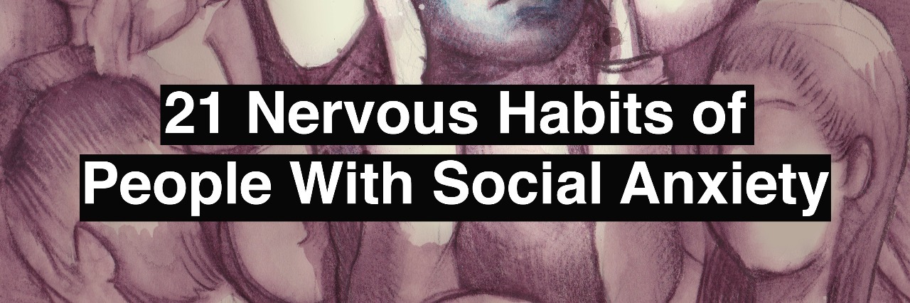 21 Nervous Habits of People With Social Anxiety an artist depiction of a man looking nervous. Text reads: 21 nervous habits of people with social anxiety