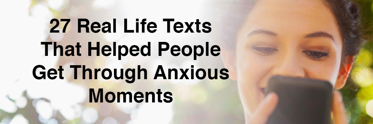 A woman on her phone. Text reads: 27 Real Life Texts That Help People Get Through Anxious Moments