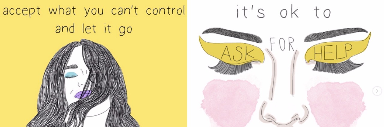 Yellow image of a woman and text stating "accept what you cannot control and let go" and a close-up drawing of a woman's face with the words "It's ok to ask for help."