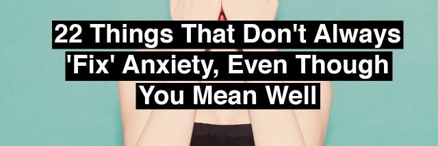 A woman covering her face with her hands. 22 things that don't always fix anxiety, even though you mean well