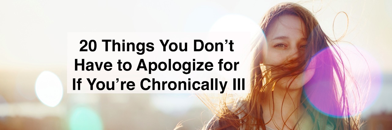 woman standing with hair blowing over face and text 20 things you dont have to apologize for if youre chronically ill