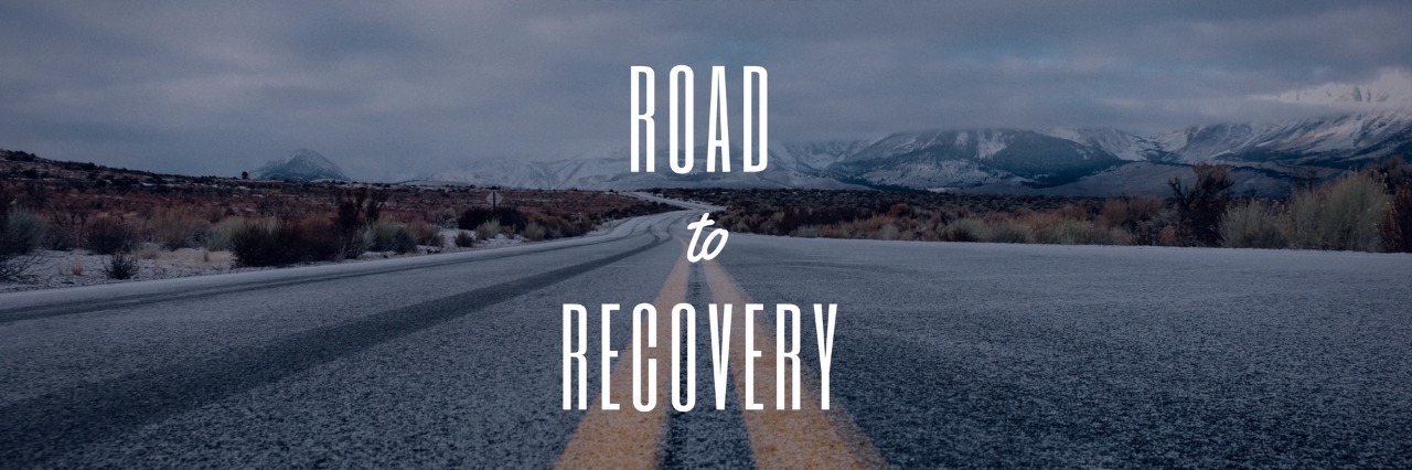 Lupus, Arthritis: Taking Charge Over Your Health, Being an Advocate text saying 'road to recovery' over a picture of a road