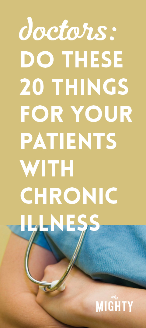 
Doctors: Do These 20 Things for Your Patients With Chronic Illnesses
