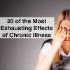 woman covering her eyes with text 20 of the most exhausting effects of chronic illness