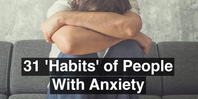 A man sitting on a couch covering his face. Text reads: 31 habits of people with anxiety