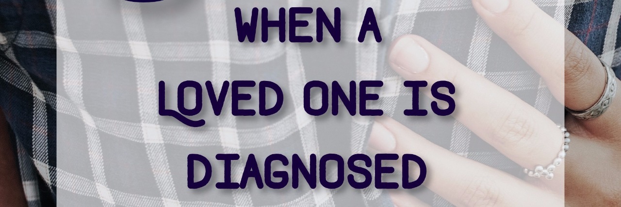 five things to do when a loved one is diagnosed with a chronic illness