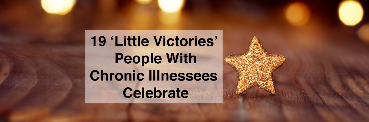 sparkly gold star with text 19 little victories people with chronic illnesses celebrate