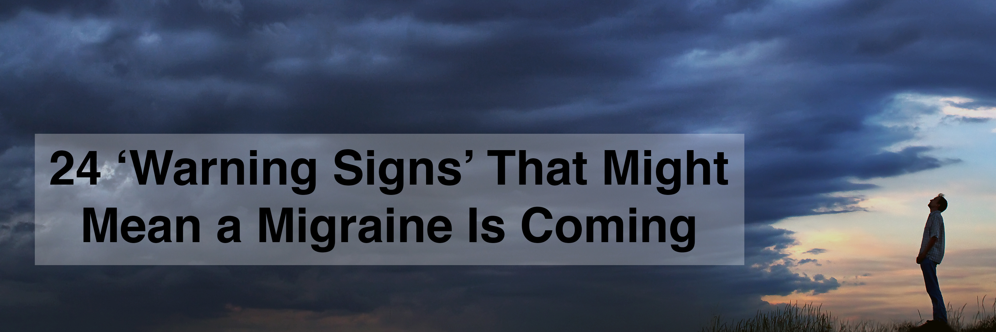 24 'Warning Signs' That Might Mean a Migraine Is Coming 24 warning signs that might mean a migraine is coming