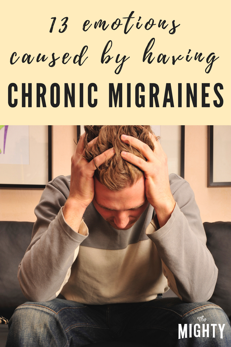 13 Emotions Caused by Having Chronic Migraines