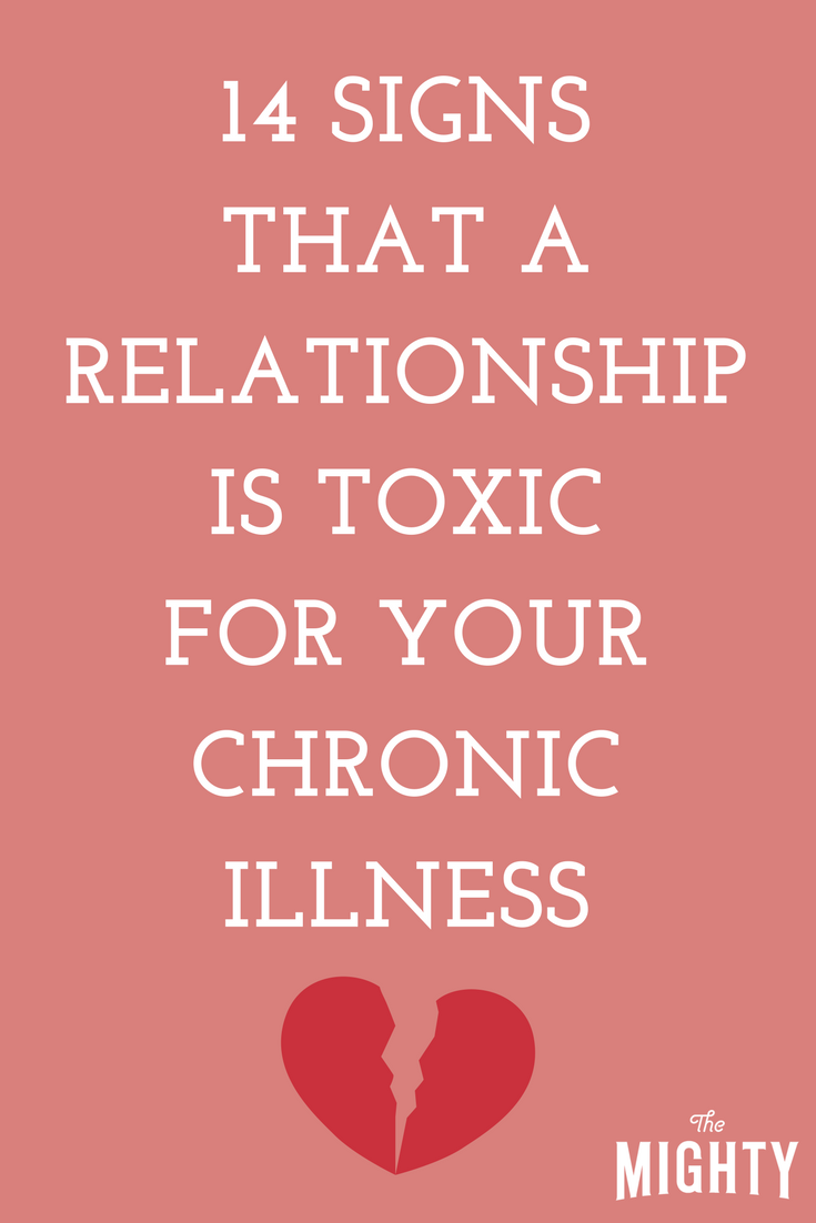 14 Signs a Relationship Is Toxic for Your Chronic Illness
