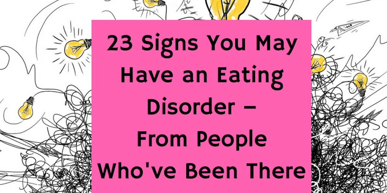 signs-you-may-be-struggling-with-an-eating-disorder-the-mighty