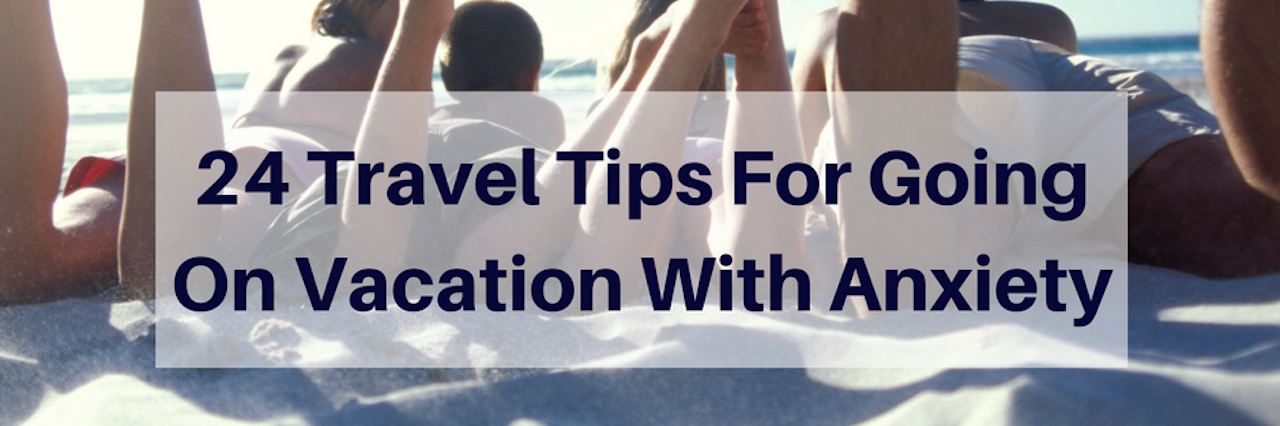 24 Travel Tips For Anyone With Anxiety Family On Beach With Feet Up And story title