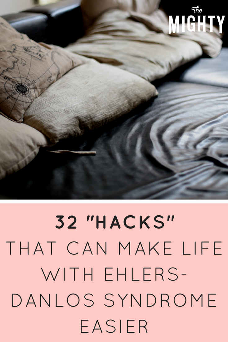 32 'Hacks' That Can Make Life With Ehlers-Danlos Syndrome Easier
