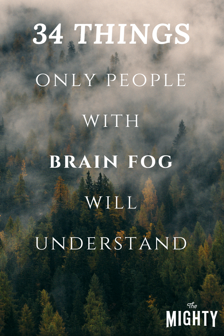 34 Things Only People With Brain Fog Will Understand