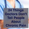24 things doctors don't tell people about chronic pain