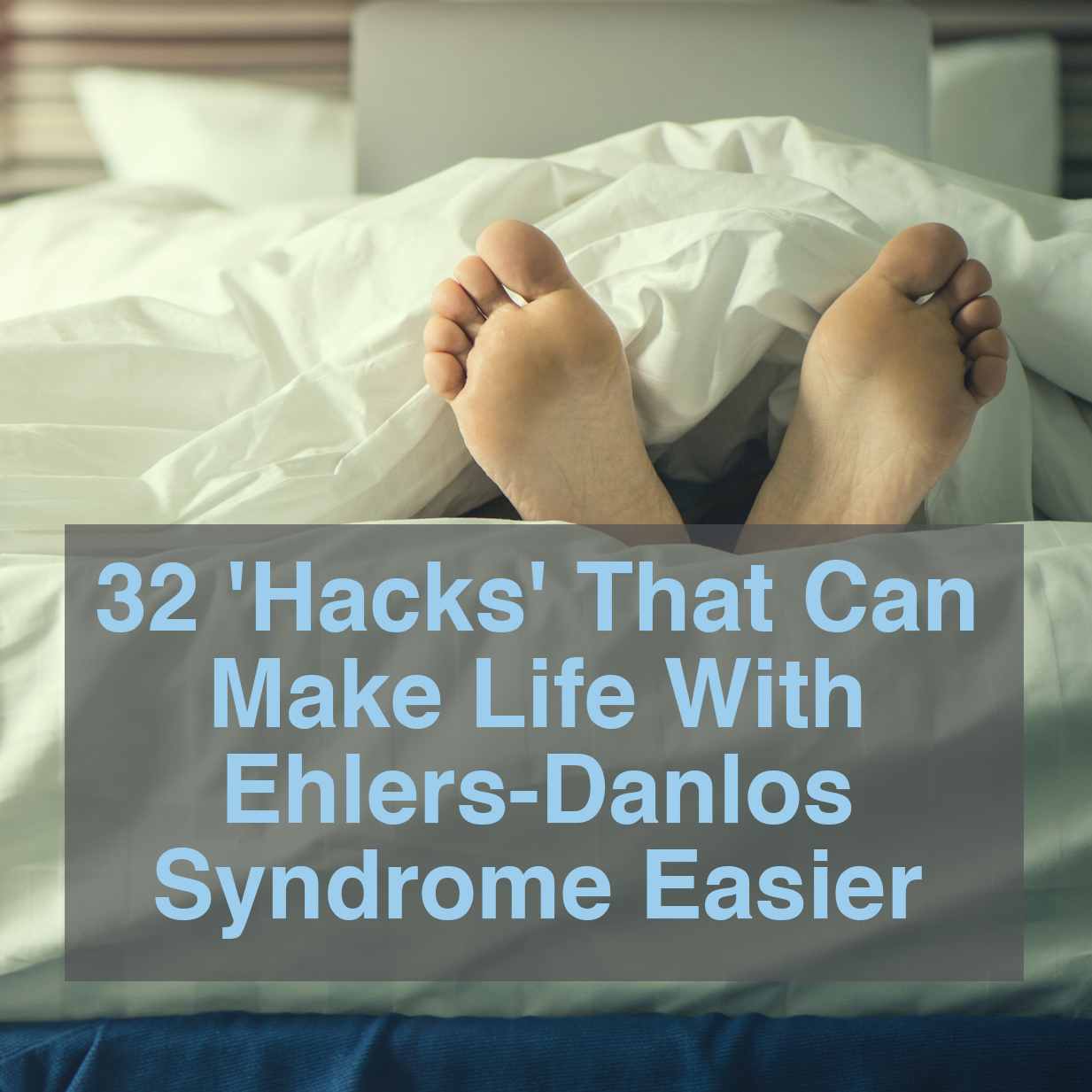 32 'hacks' that can make life with ehlers-danlos syndrome easier