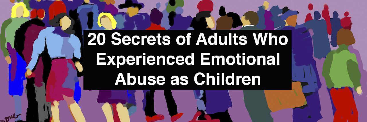 20 Secrets of Adults Who Experienced Emotional Abuse as Children illustrations of people. Text reads: 20 secrets of adults who experienced emotional abuse as children