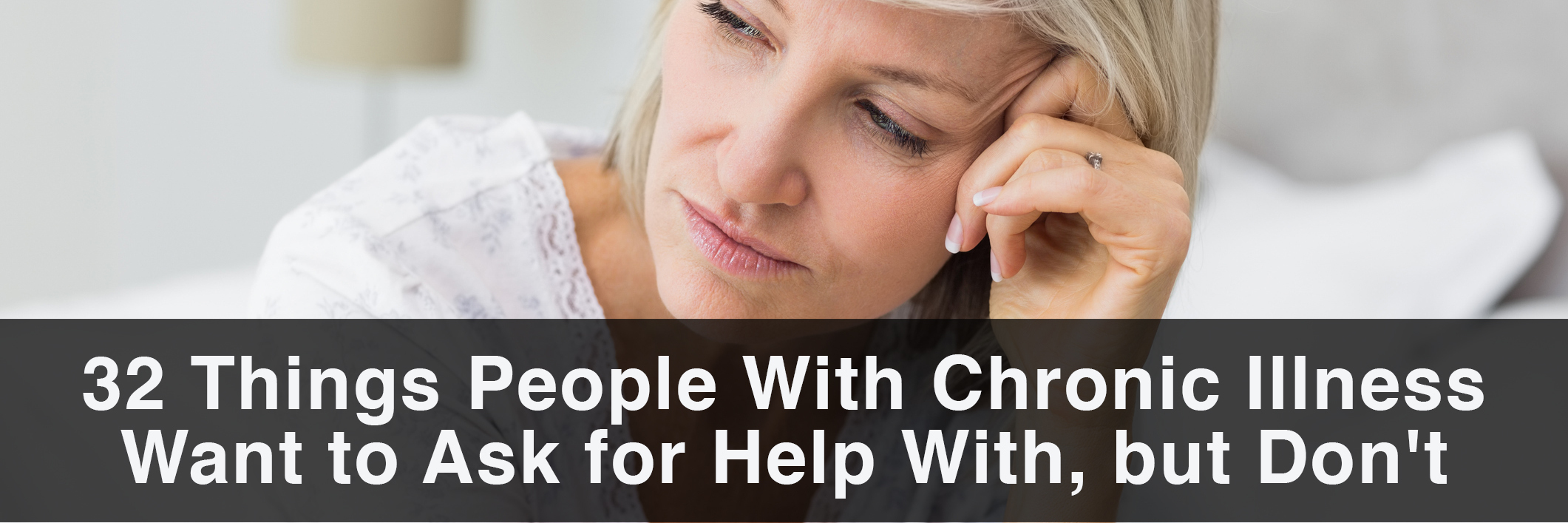 32 things people with chronic illness want to ask for help with, but don't