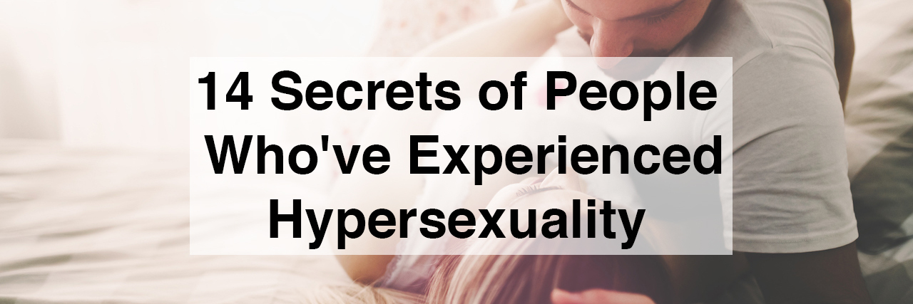 14 Secrets of People Who've Experienced Hypersexuality a couple in bed. Text reads: 14 secrets of people who've experienced hypersexuality