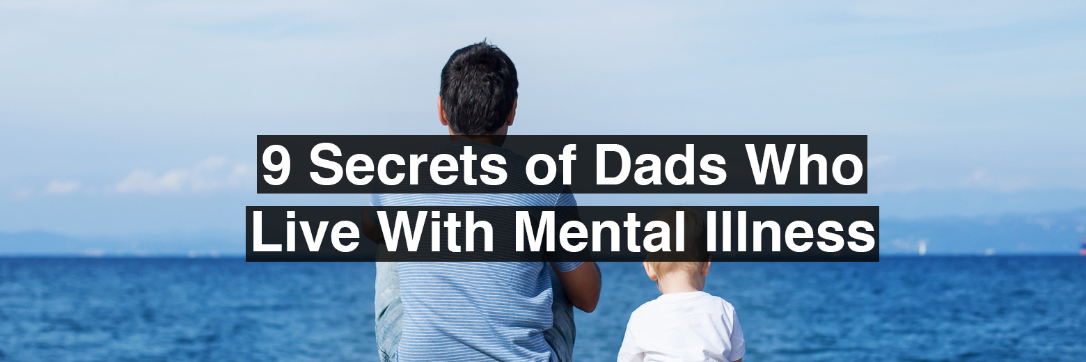 9 Secrets of Dads Who Live With Mental Illness Father with son sitting on the sea pier