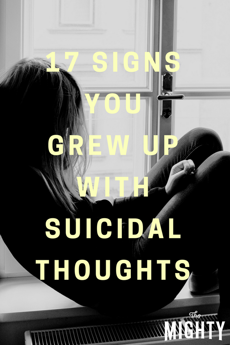 17 Signs You Grew Up With Suicidal Thoughts