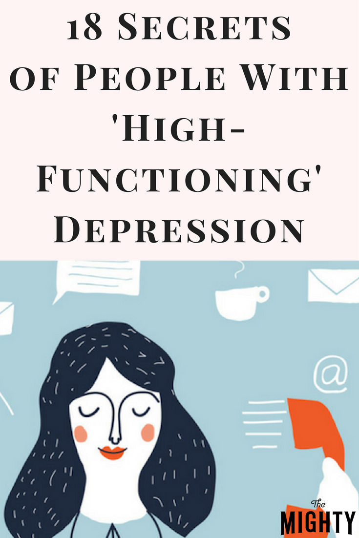 18 Secrets of People With 'High-Functioning' Depression