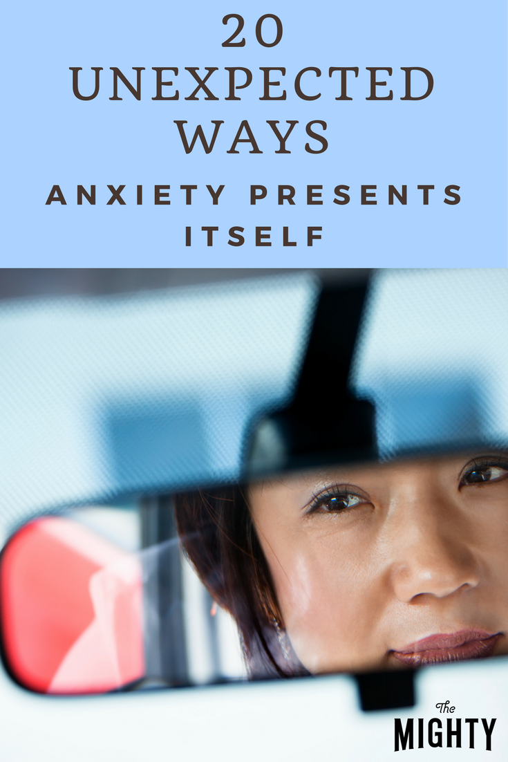 20 Unexpected Ways Anxiety Presents Itself