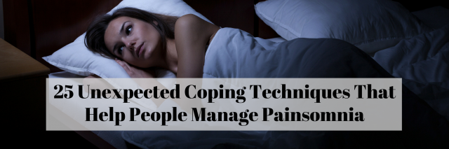 25 Unexpected Coping Techniques That Help People Manage Painsomnia